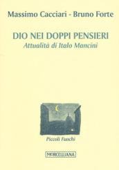 Dio nei doppi pensieri. Attualità di Italo Mancini