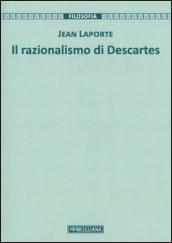 Il razionalismo di Descartes: 1