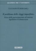 Il problema delle leggi imperfette. Etica della partecipazione all'attività legislativa in democrazia