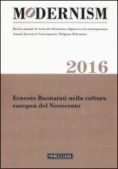 Modernism. Rivista annuale di storia del riformismo religioso in età contemporanea. Ernesto Buonaiuti nella cultura europea del Novecento