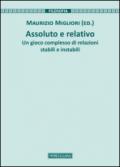 Assoluto e relativo. Un gioco complesso di relazioni stabili e instabili