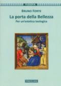 La porta della bellezza. Per un'estetica teologica