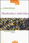 Modernità e individuo. Sociologia dei processi culturali