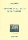 Tradurre la «Metafisica» di Aristotele