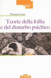 Teorie della follia e del disturbo psichico