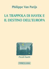 La trappola di Hayek e il destino dell'Europa