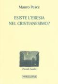 Esiste l'eresia nel cristianesimo?