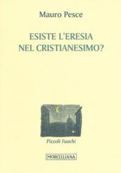 Esiste l'eresia nel cristianesimo?