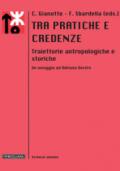 Tra pratiche e credenze. Traiettorie antropologiche e storiche. Un omaggio ad Adriana Destro