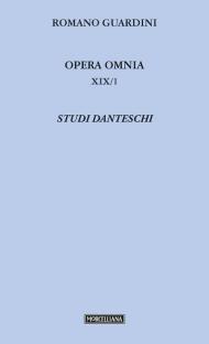 Opera omnia. Vol. 19\1: Studi danteschi.