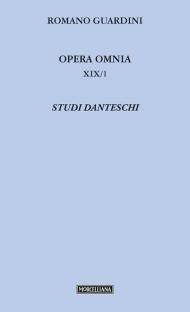 Opera omnia. Vol. 19\1: Studi danteschi.