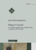 Filippo Crispolti. Un profilo politico fra cattolicesimo e nazione (1857-1942)