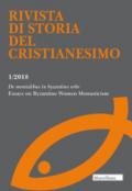 Rivista di storia del cristianesimo (2018). Vol. 1: De monialibus in byzantino orbe
