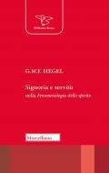 Signoria e servitù nella «Fenomenologia dello spirito»