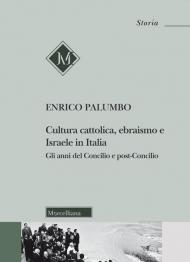 Cultura cattolica, ebraismo e Israele in Italia. Gli anni del Concilio e post-Concilio