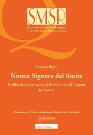 Nostra Signora del limite. L'efficacia interreligiosa della Madonna di Trapani in Tunisia