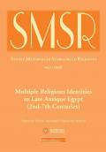 SMSR. Studi e materiali di storia delle religioni (2020). Vol. 86\1: Multiple Religious Identities in Late Antique Egypt (2nd-7th Centuries).