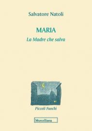 Maria. La madre che salva