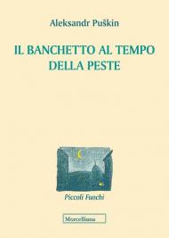 Il banchetto al tempo della peste. Testo russo a fronte