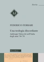 Una teologia discordante. Ambrogio Valsecchi nell'Italia degli anni '50-'70