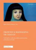 Francesca Maddalena de Chaugy. Nell'ombra e nella luce della canonizzazione di Francesco di Sales