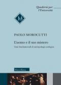 L' uomo e il suo mistero. Temi fondamentali di antropologia teologica