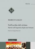 Nell'occhio del ciclone. Martiri nell'Argentina degli anni Settanta