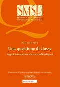 Una questione di classe. Saggi di introduzione alla storia delle religioni (2024)