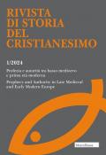 Rivista di storia del cristianesimo (2024). Vol. 1: Profezia e autorità tra basso medioevo e prima età moderna.