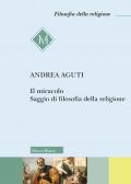 Il miracolo. Saggio di filosofia della religione