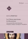 La Chiesa americana in discussione. I documenti della North American Orthodox-Catholic Theological Consultation