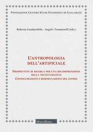 L'antropologia dell'artificiale. Prospettive di ricerca per una ricomprensione della tecno-umanità. Configurazioni e rimodulazioni del pathos
