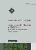 Abusi sessuali e di potere nella Chiesa. Una storia di lungo periodo (secc. XVI-XXI)