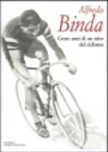 Alfredo Binda. Cento anni di un mito del ciclismo