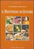 Il mantovano da gustare. Un territorio meraviglioso