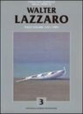 Catalogo generale delle opere di Walter Lazzaro: 3