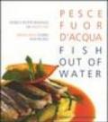 Pesce fuor d'acqua-Fish out of water