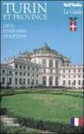 Turin et province. Lieux, itinéraires, traditions