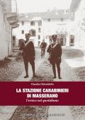 La stazione carabinieri di Masserano. L'eroico nel quotidiano