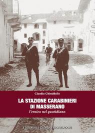La stazione carabinieri di Masserano. L'eroico nel quotidiano