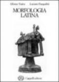 Morfologia latina. Per i Licei e gli Ist. Magistrali