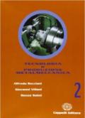 Tecnologia e produzione metalmeccanica. Per gli Ist. tecnici industriali. Con espansione online