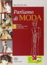 Parliamo di moda. Per gli Ist. professionali vol.3