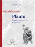 Plauto. Il doppio, l'equivoco, il riso. Per i Licei e gli Ist. magistrali