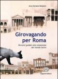 Girovagando per Roma. Per la Scuola elementare