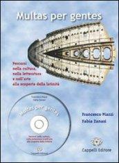 Multas per gentes. Per i Licei e gli Ist. magistrali. Con CD-ROM