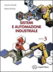 Sistemi ed automazione industriale. Materiali per il docente. Per gli Ist. tecnici industriali vol.3