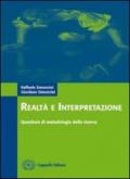 Realtà e interpretazione. Questioni di metodologia della ricerca. Materiali per il docente. Per gli Ist. magistrali