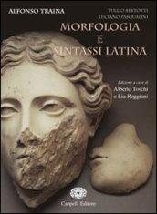 Morfologia e sintassi latina. Per i Licei e gli Ist. magistrali