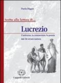 Lucrezio. L'universo, la conoscenza, al poesia del De rerum natura. Per i Licei e gli Ist. magistrali